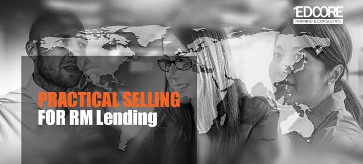 PRACTICAL SELLING FOR RM Lending